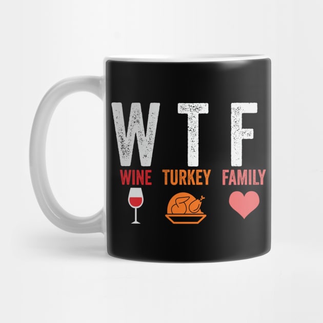 WTF Wine Turkey Family by DragonTees